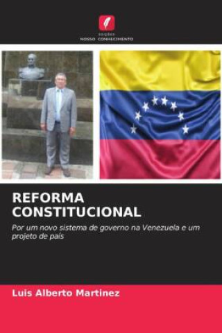 Knjiga REFORMA CONSTITUCIONAL Luis Alberto Martinez