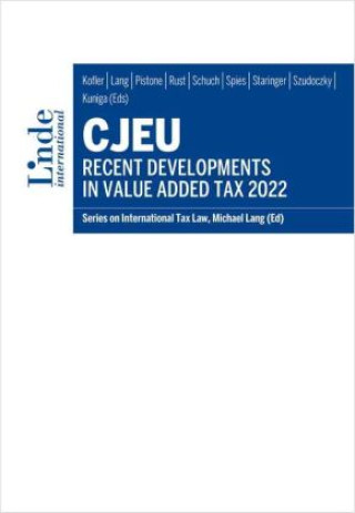 Kniha CJEU - Recent Developments in Value Added Tax 2022 Georg Kofler