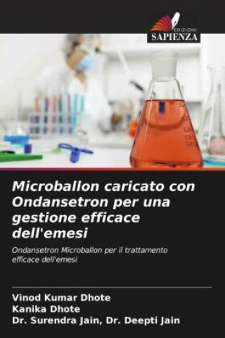 Kniha Microballon caricato con Ondansetron per una gestione efficace dell'emesi Vinod Kumar Dhote