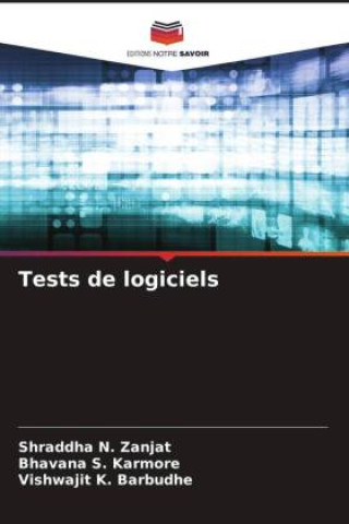 Knjiga Tests de logiciels Shraddha N. Zanjat