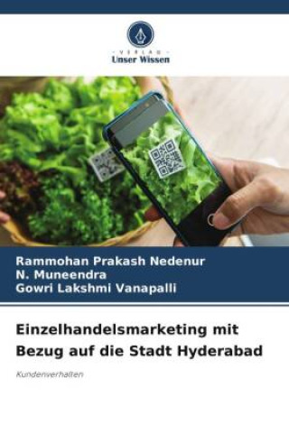 Könyv Einzelhandelsmarketing mit Bezug auf die Stadt Hyderabad Rammohan Prakash Nedenur