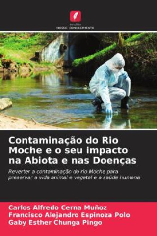 Książka Contaminação do Rio Moche e o seu impacto na Abiota e nas Doenças Carlos Alfredo Cerna Muñoz