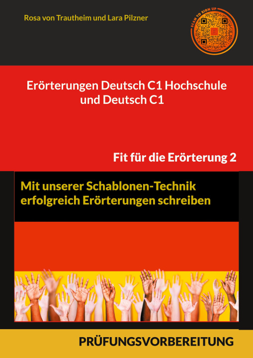 Kniha Erörterungen Deutsch C1 Hochschule und Deutsch C1 * Mit Schablonen erfolgreich schreiben Rosa von Trautheim