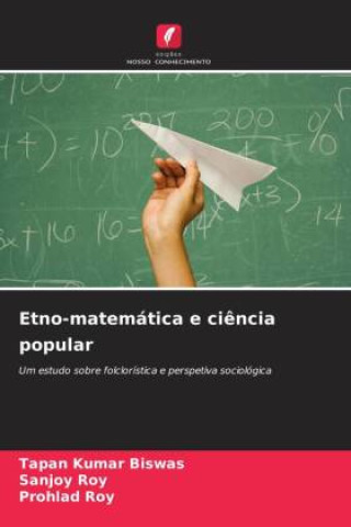 Kniha Etno-matemática e ciência popular Tapan Kumar Biswas