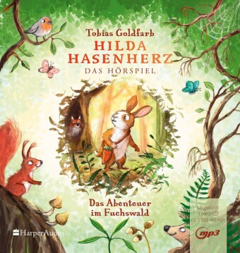 Audio Hilda Hasenherz. Das Abenteuer im Fuchswald Tobias Goldfarb