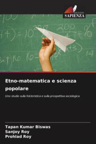 Kniha Etno-matematica e scienza popolare Tapan Kumar Biswas