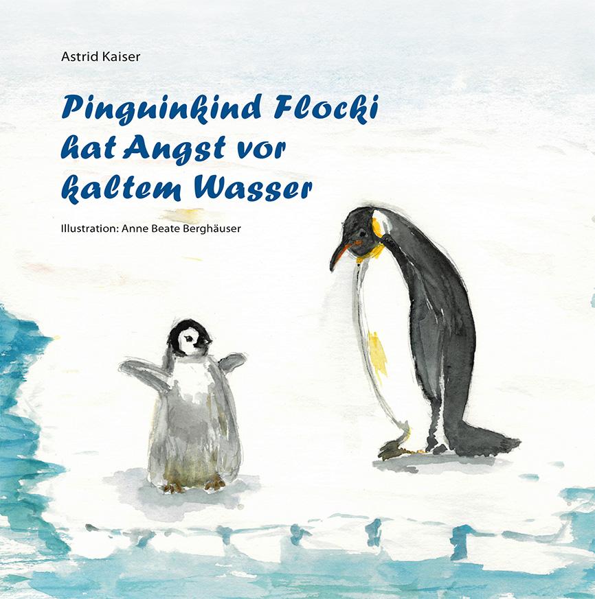 Kniha Pinguinkind Flocki hat Angst vor kaltem Wasser Astrid Kaiser