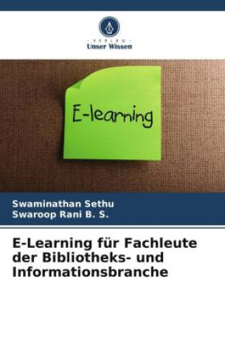 Книга E-Learning für Fachleute der Bibliotheks- und Informationsbranche Swaminathan Sethu