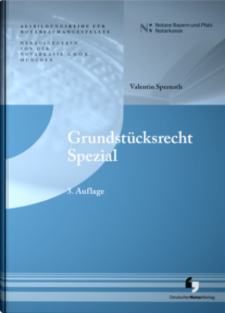 Книга Grundstücksrecht Spezial Notarkasse München A.D.Ö.R.