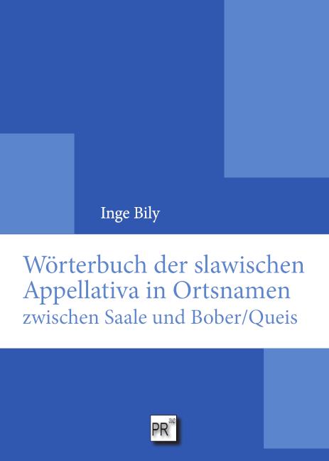 Carte Wörterbuch der slawischen Appellativa in Ortsnamen zwischen Saale und Bober/Queis Inge Bily