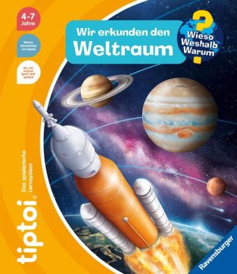 Buch tiptoi® Wieso? Weshalb? Warum? Wir erkunden den Weltraum Heike Tober