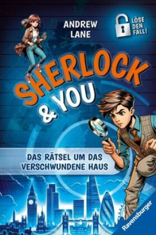 Kniha Sherlock & You, Band 1: Das Rätsel um das verschwundene Haus. Ein Rätsel-Krimi von "Young Sherlock Holmes"-Erfolgsautor Andrew Lane! Andrew Lane