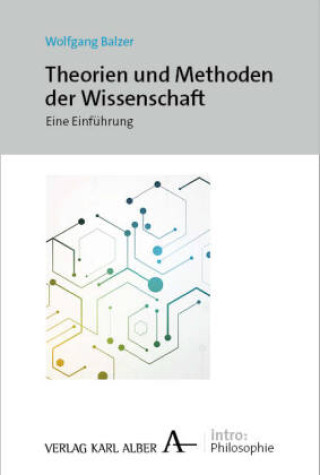 Knjiga Theorien und Methoden der Wissenschaft Wolfgang Balzer
