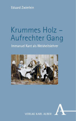 Kniha Krummes Holz - Aufrechter Gang Eduard Zwierlein