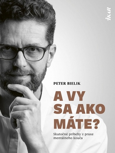 Kniha A vy sa ako máte? Peter Bielik