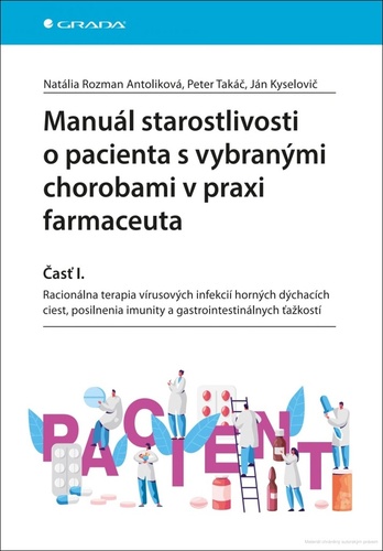 Книга Manuál starostlivosti o pacienta s vybranými chorobami v praxi farmaceuta Natália Rozman Antoliková
