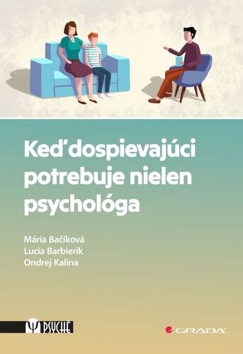 Kniha Keď dospievajúci potrebuje nielen psychológa Mária Bačíková