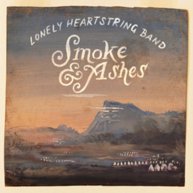 Audio Smoke & Ashes The Lonely Heartstring Band