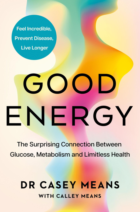 Kniha Good Energy Casey Means M.D.
