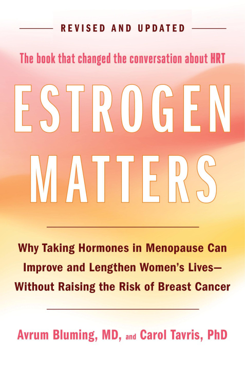 Kniha Estrogen Matters Carol Tavris