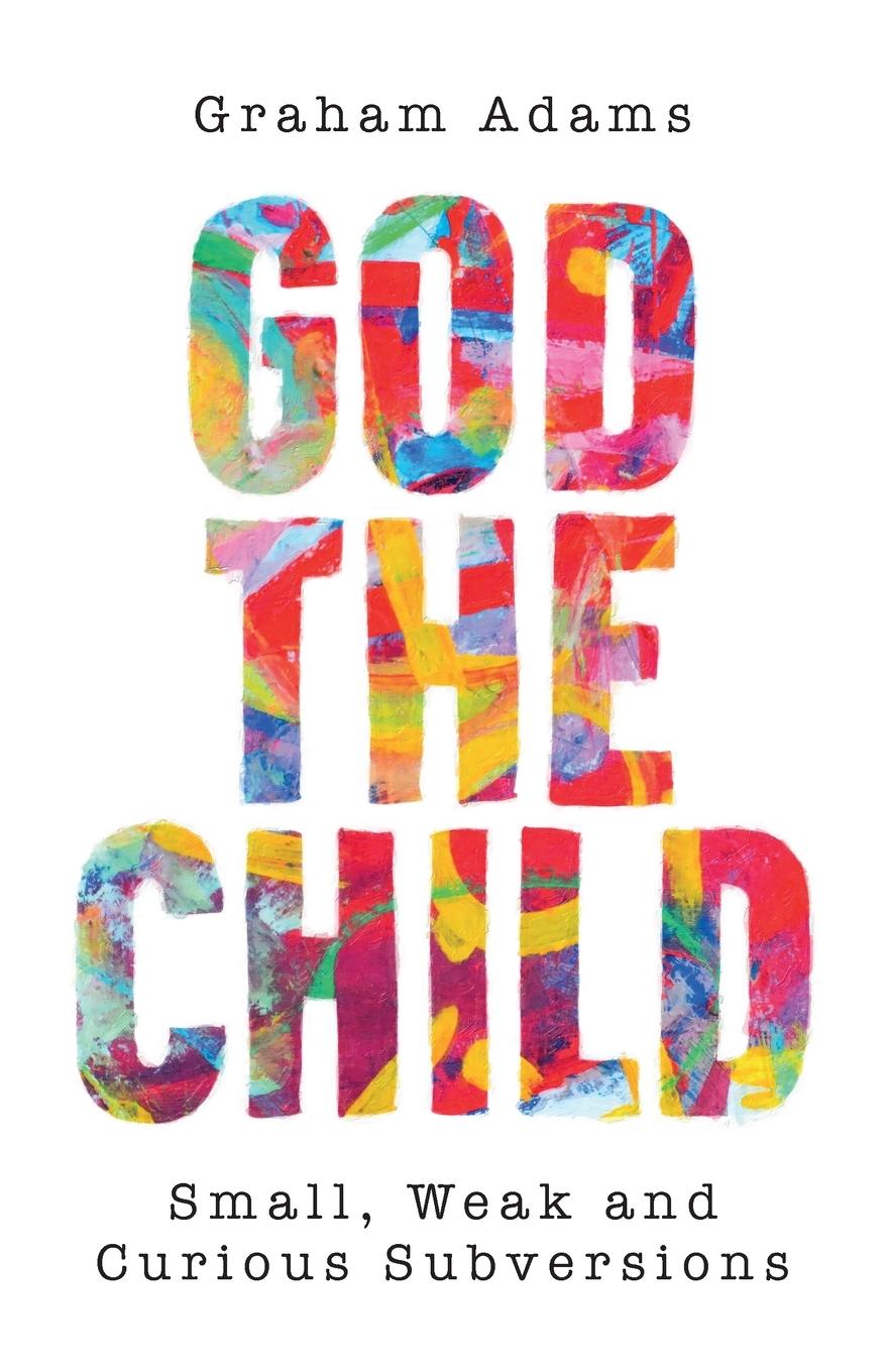 Boek God the Child Graham Adams