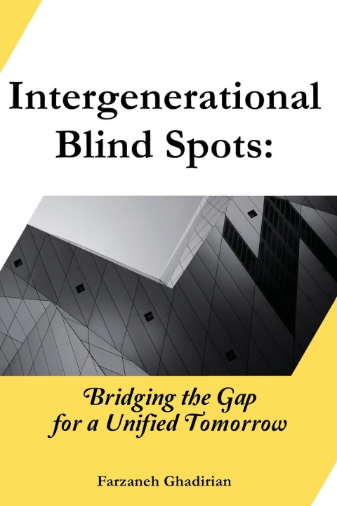 Knjiga Intergenerational Blind Spots Farzaneh Ghadirian