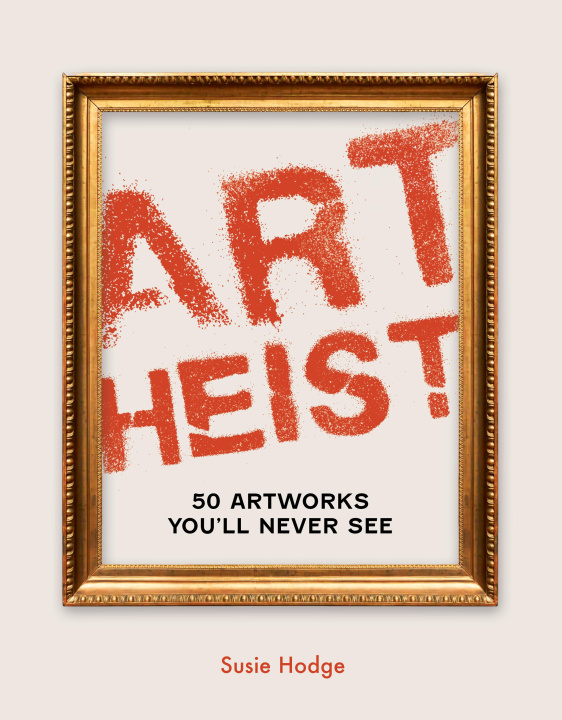 Libro Art Heist HODGE SUSIE