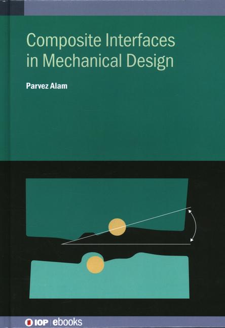 Knjiga Composite Interfaces in Mechanical Design Dr Parvez (University of Edinburgh (United Kingdom)) Alam