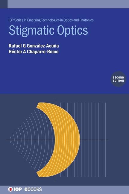Knjiga Stigmatic Optics Rafael G (Huawei Technolgies (Finland)) Gonzalez-Acuna