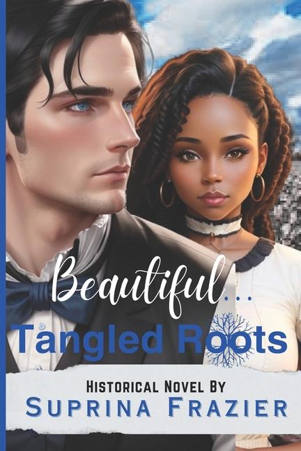 Knjiga Beautiful Tangled Roots Suprina Frazier