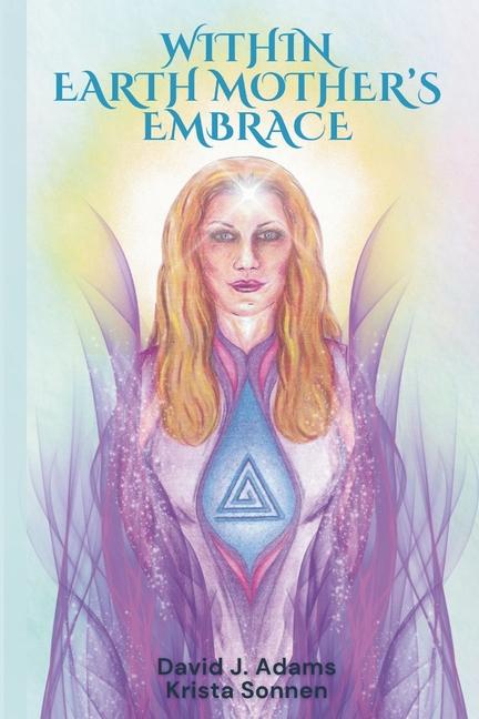Book Within Earth Mother's Embrace David J Adams