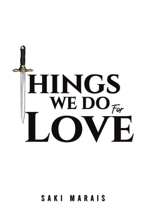 Knjiga Things We Do for Love Saki Marais