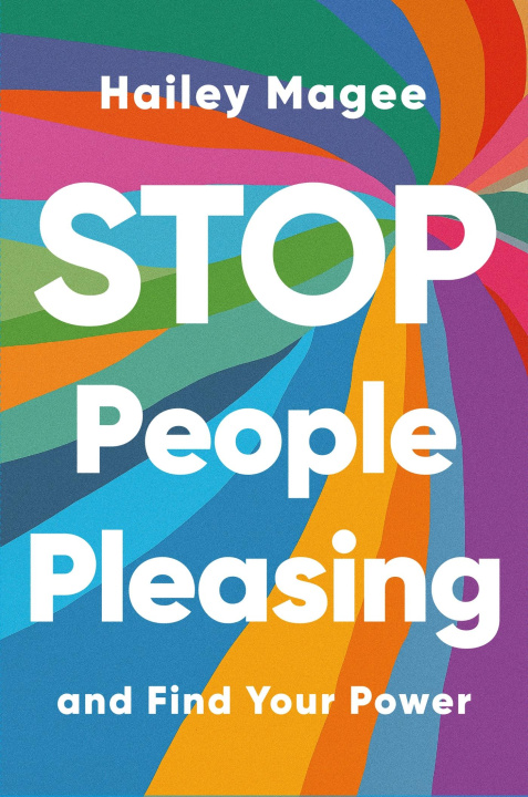 Книга STOP PEOPLE PLEASING And Find Your Power Hailey Paige Magee