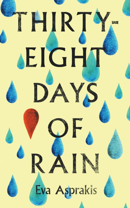 Book Thirty-Eight Days of Rain Eva Asprakis