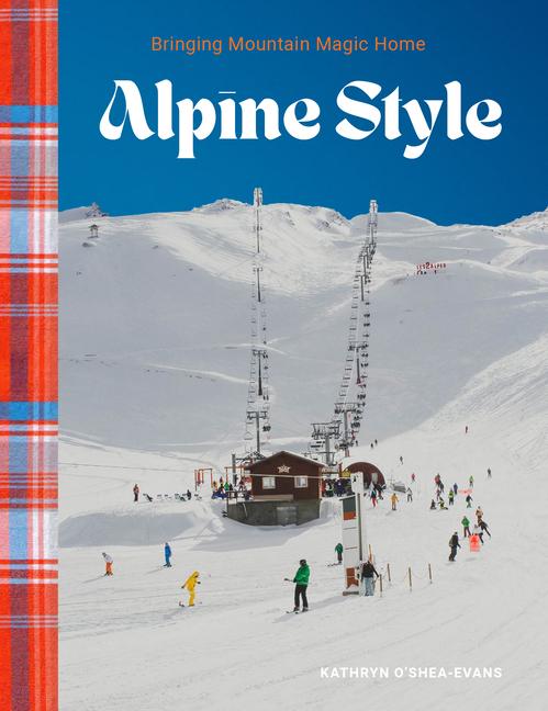 Βιβλίο Alpine Style Kathryn O’Shea-Evans