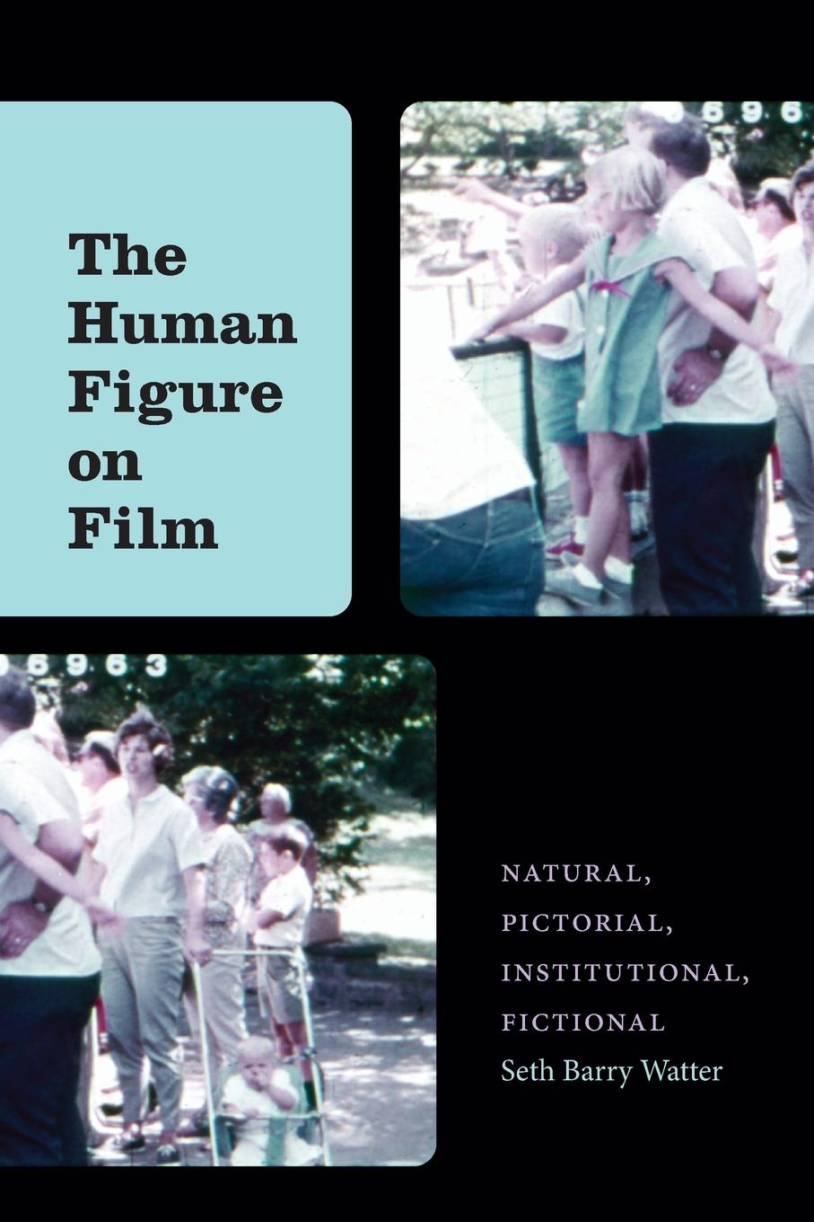 Knjiga The Human Figure on Film Seth Barry Watter