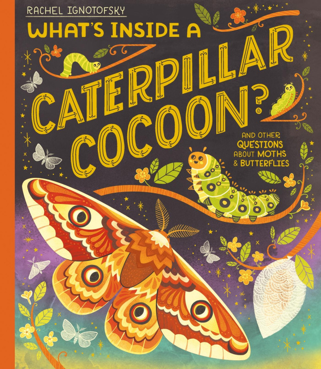 Livre What's Inside a Caterpillar Cocoon? Rachel Ignotofsky