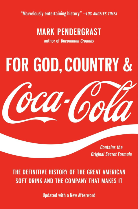 Knjiga For God, Country, and Coca-Cola Mark Pendergrast