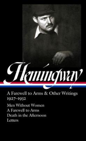 Kniha Ernest Hemingway: A Farewell to Arms & Other Writings 1927-1932 (Loa #384) Robert W Trogdon