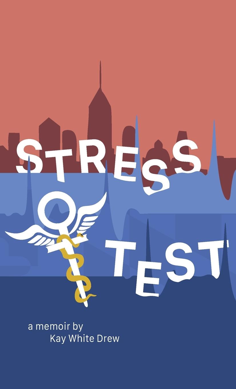 Kniha Stress Test Kay White Drew