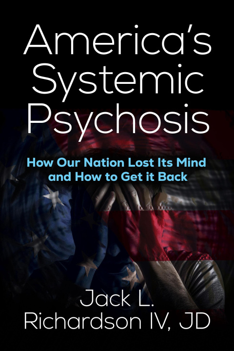 Book America's Systemic Psychosis Richardson