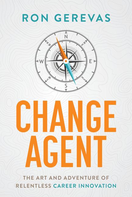 Knjiga Change Agent Ron Gerevas