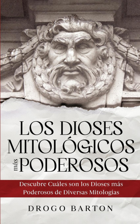 Knjiga Los Dioses Mitológicos más Poderosos Drogo Barton