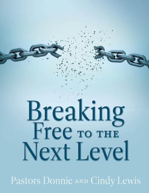 Knjiga Breaking Free to the Next Level Pastor Cindy Lewis