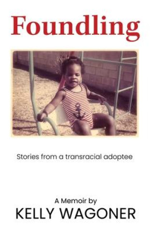 Knjiga Foundling Kelly Wagoner