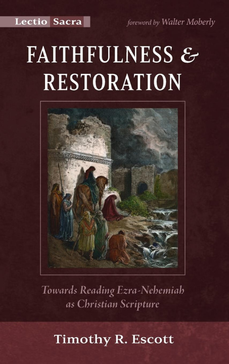 Knjiga Faithfulness and Restoration Timothy R. Escott