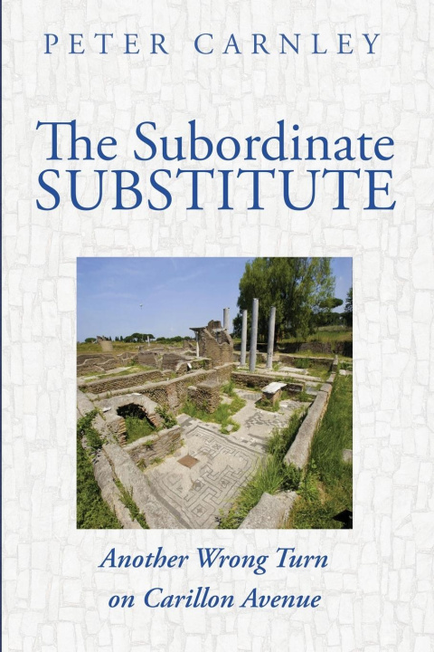 Knjiga The Subordinate Substitute Peter Carnley