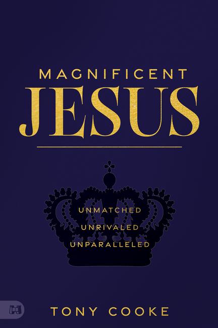 Knjiga Magnificent Jesus Tony Cooke