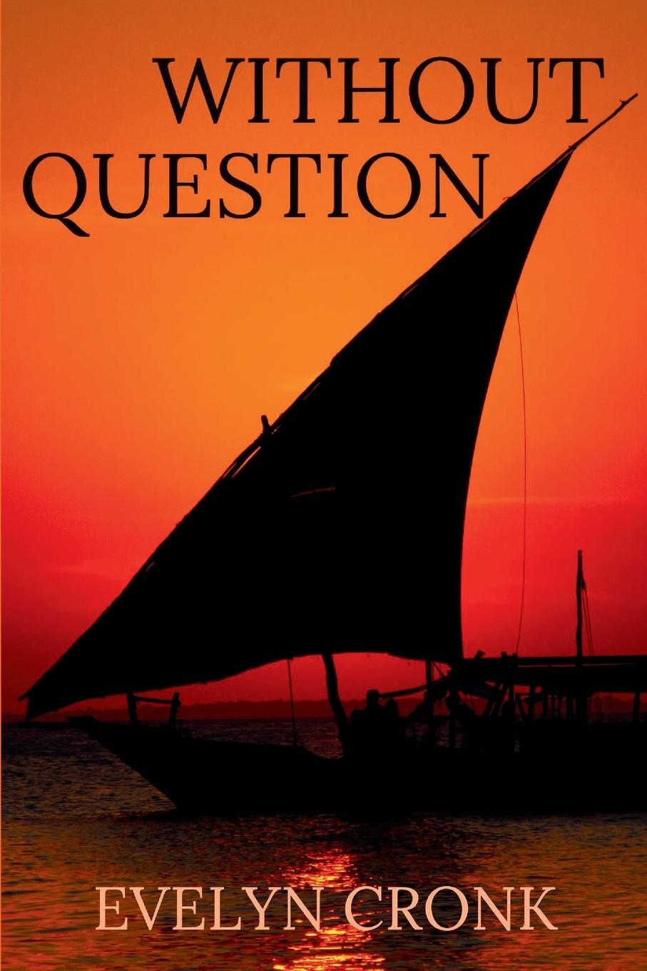 Knjiga Without Question Evelyn Cronk