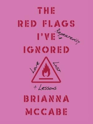 Carte The Red Flags I've (Repeatedly) Ignored 